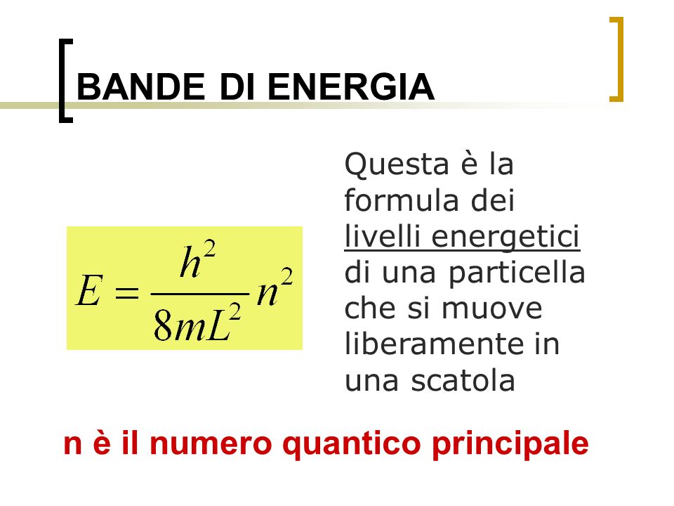 BANDE DI ENERGIA n è il numero quantico principale