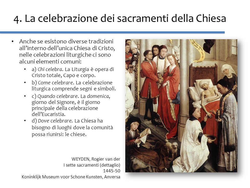 4. La celebrazione dei sacramenti della Chiesa