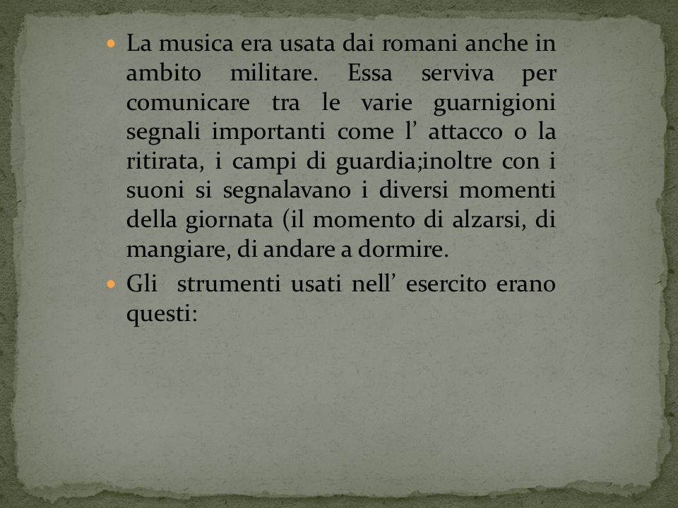 La musica era usata dai romani anche in ambito militare