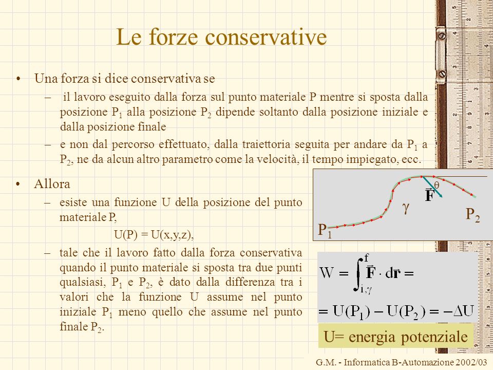Le forze conservative g P2 P1 U= energia potenziale