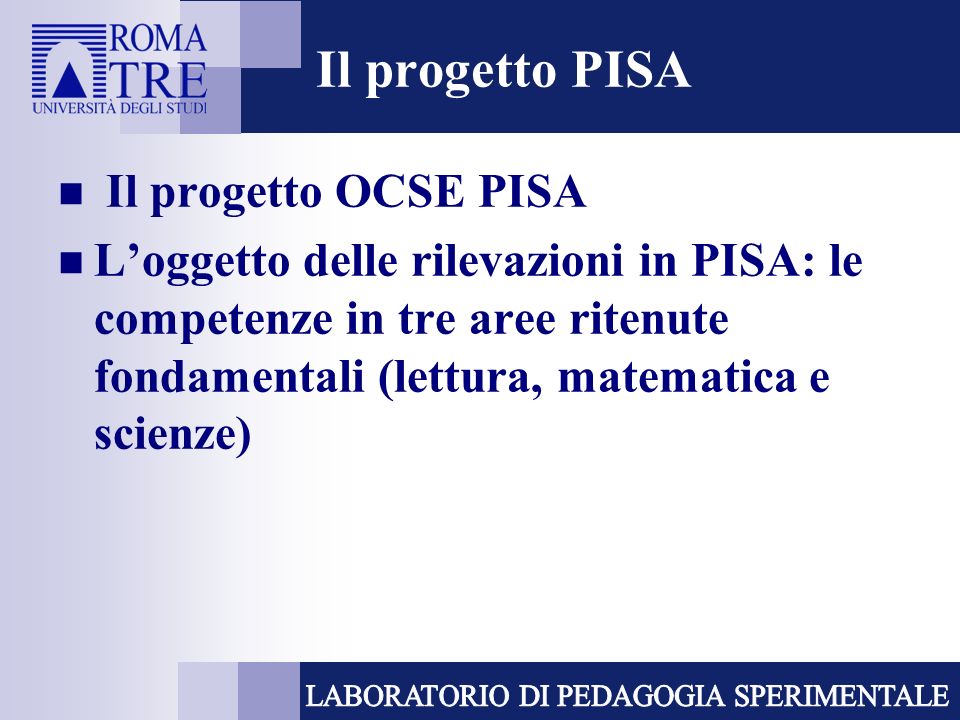 Il progetto PISA Il progetto OCSE PISA
