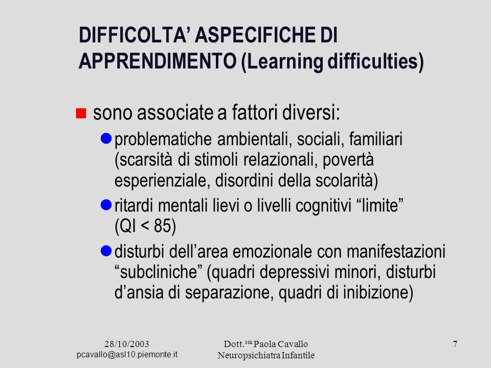 DIFFICOLTA’ ASPECIFICHE DI APPRENDIMENTO (Learning difficulties)