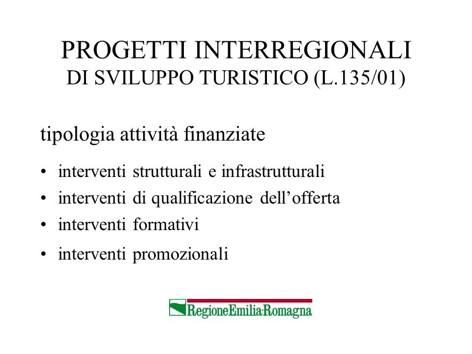 PROGETTI INTERREGIONALI DI SVILUPPO TURISTICO (L.135/01)