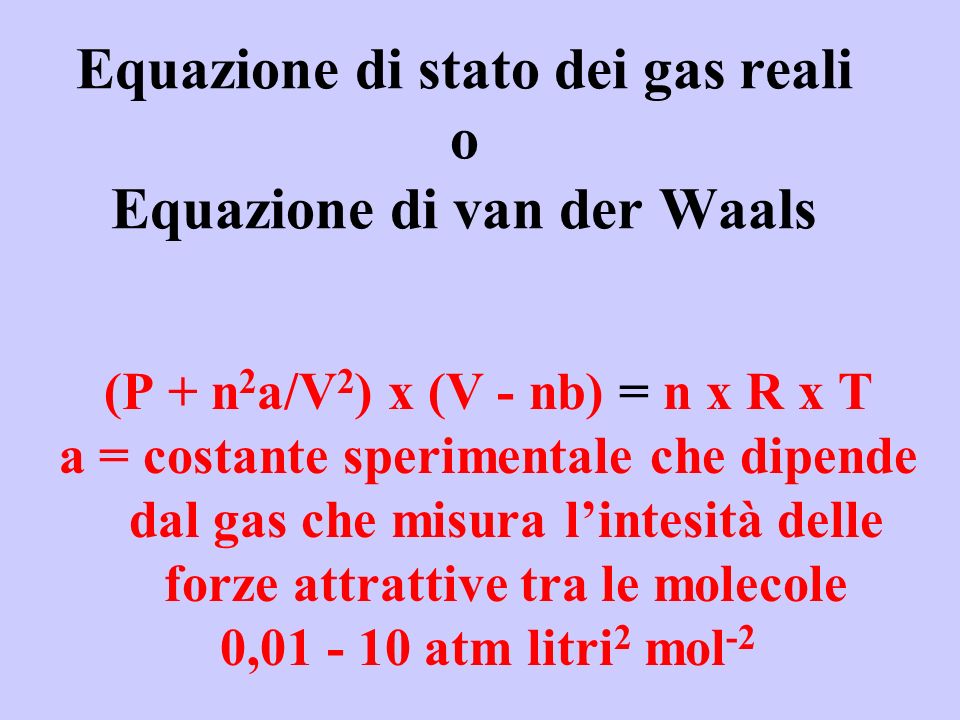 Equazione di stato dei gas reali o Equazione di van der Waals