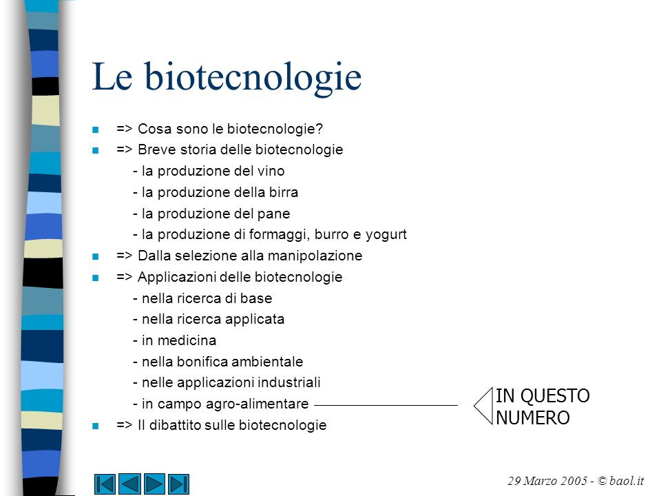 Le biotecnologie IN QUESTO NUMERO => Cosa sono le biotecnologie
