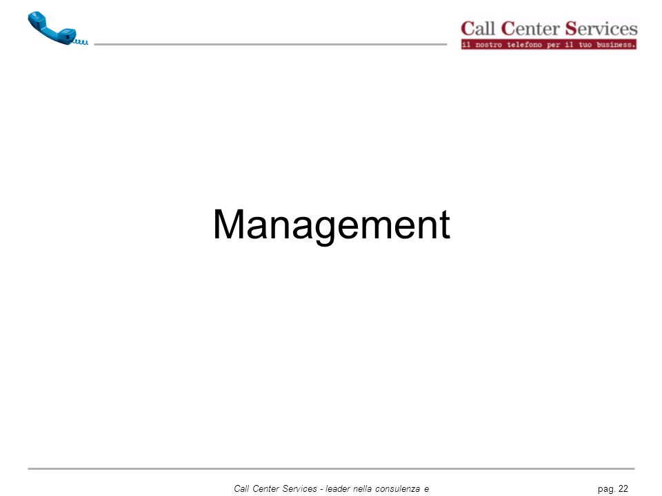 Management Call Center Services - leader nella consulenza e servizi per Call Center e Telemarketing.