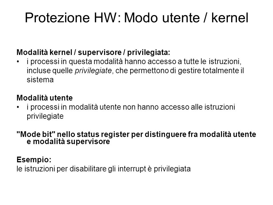 Protezione HW: Modo utente / kernel