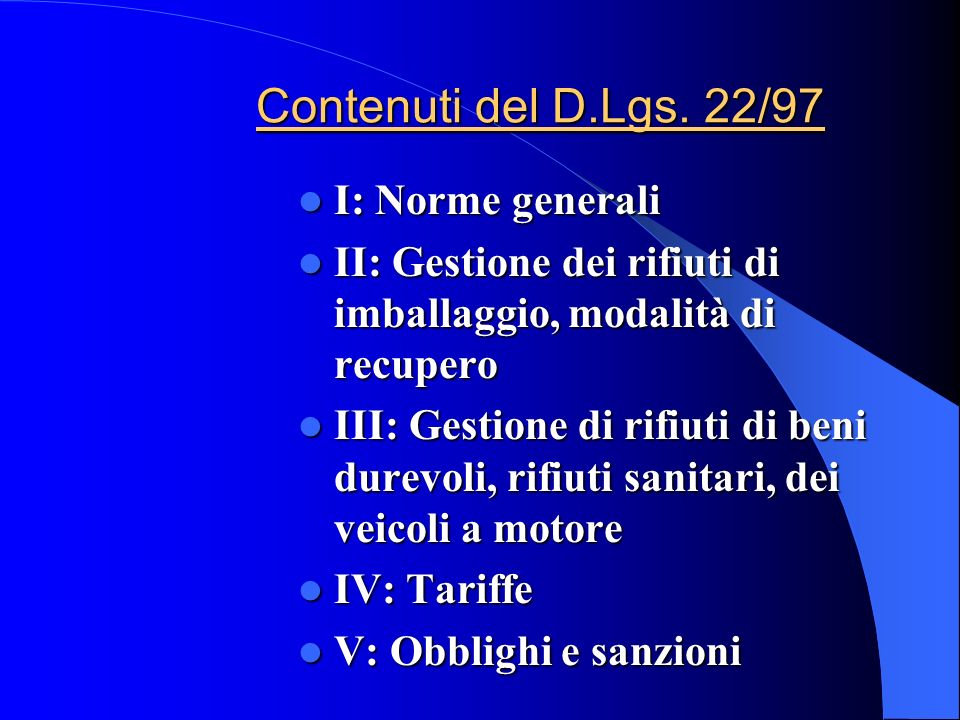 Contenuti del D.Lgs. 22/97 I: Norme generali