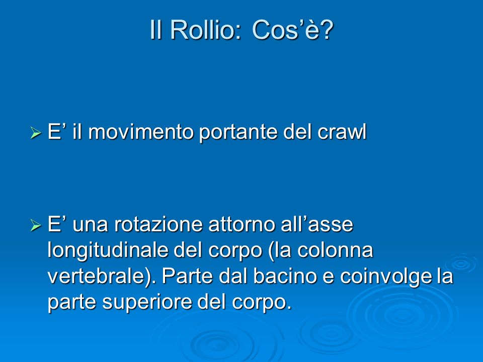 Il Rollio: Cos’è E’ il movimento portante del crawl