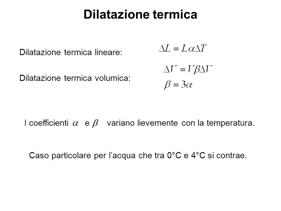 Dilatazione termica Dilatazione termica lineare: