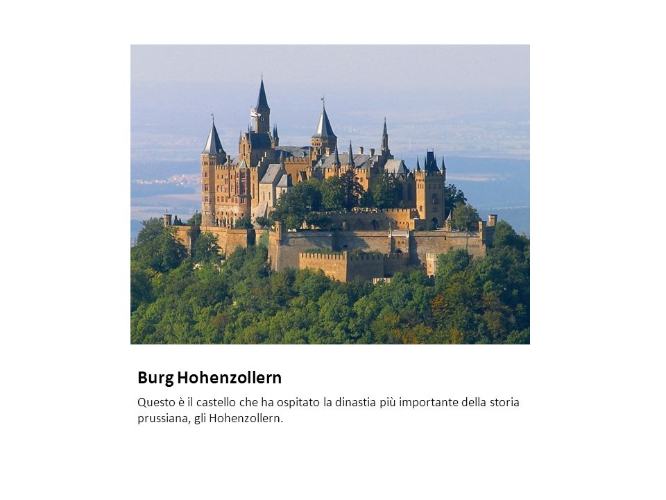 Burg Hohenzollern Questo è il castello che ha ospitato la dinastia più importante della storia prussiana, gli Hohenzollern.