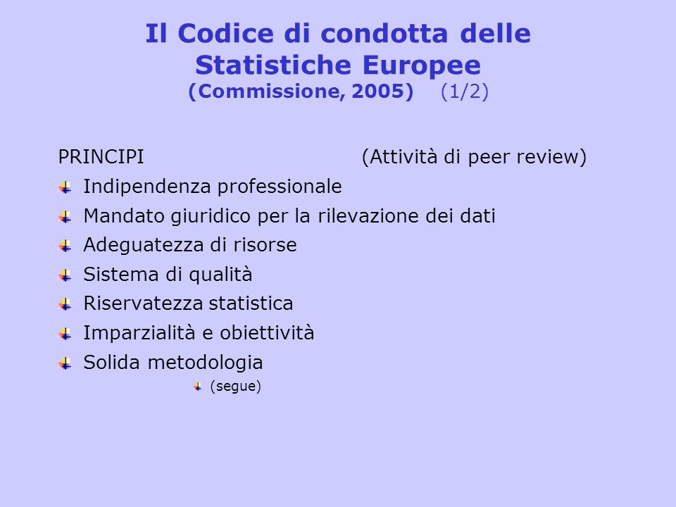 Il Codice di condotta delle Statistiche Europee (Commissione, 2005) (1/2)