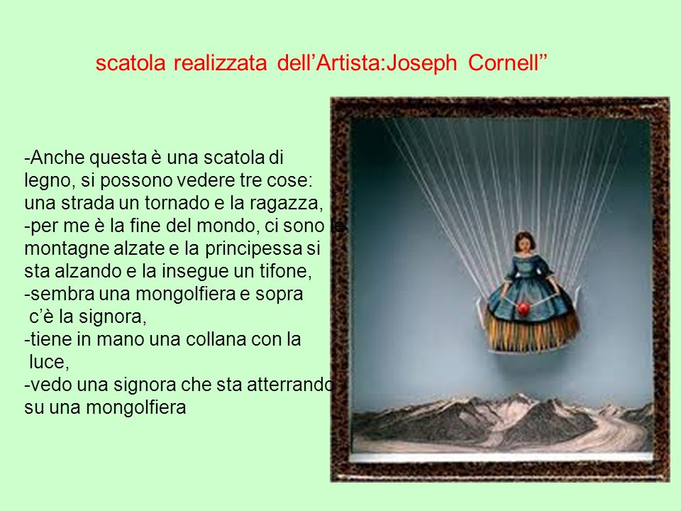 scatola realizzata dell’Artista:Joseph Cornell’’