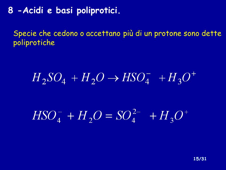 8 -Acidi e basi poliprotici.