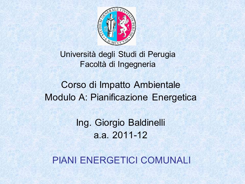 Corso di Impatto Ambientale Modulo A: Pianificazione Energetica