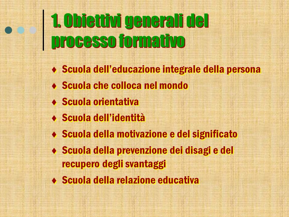 1. Obiettivi generali del processo formativo