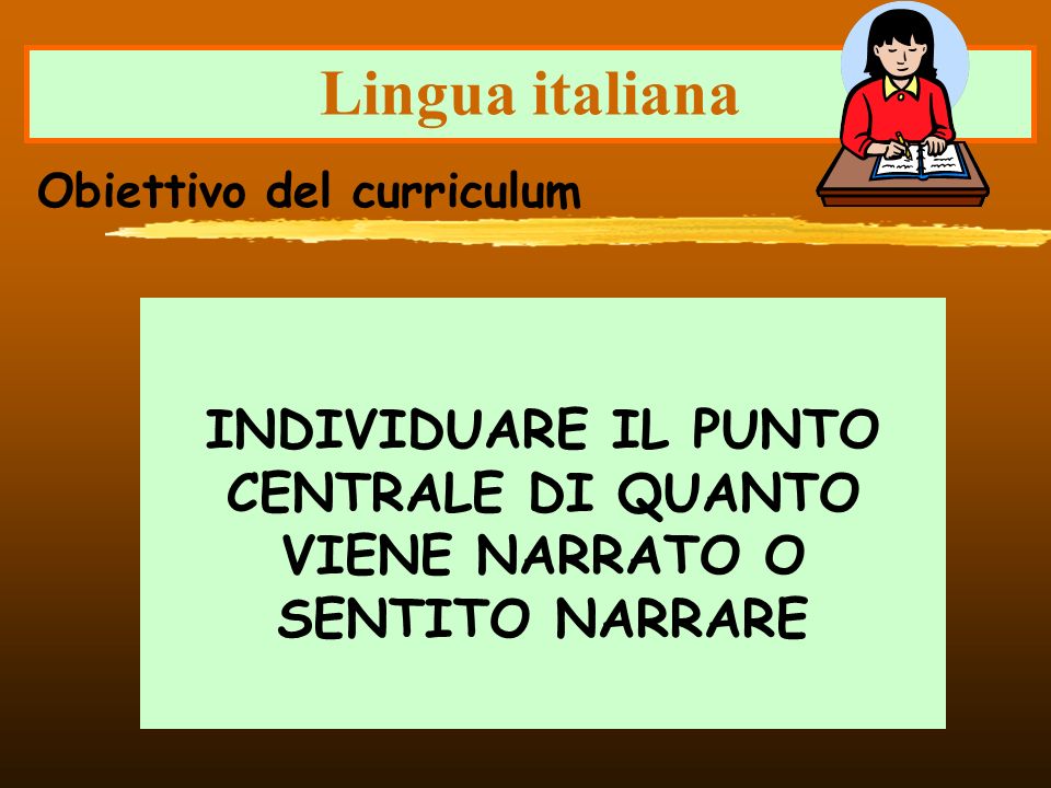 Lingua italiana Obiettivo del curriculum.