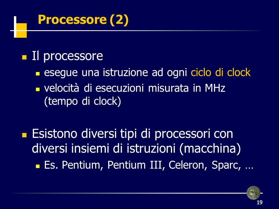 Processore (2) Il processore