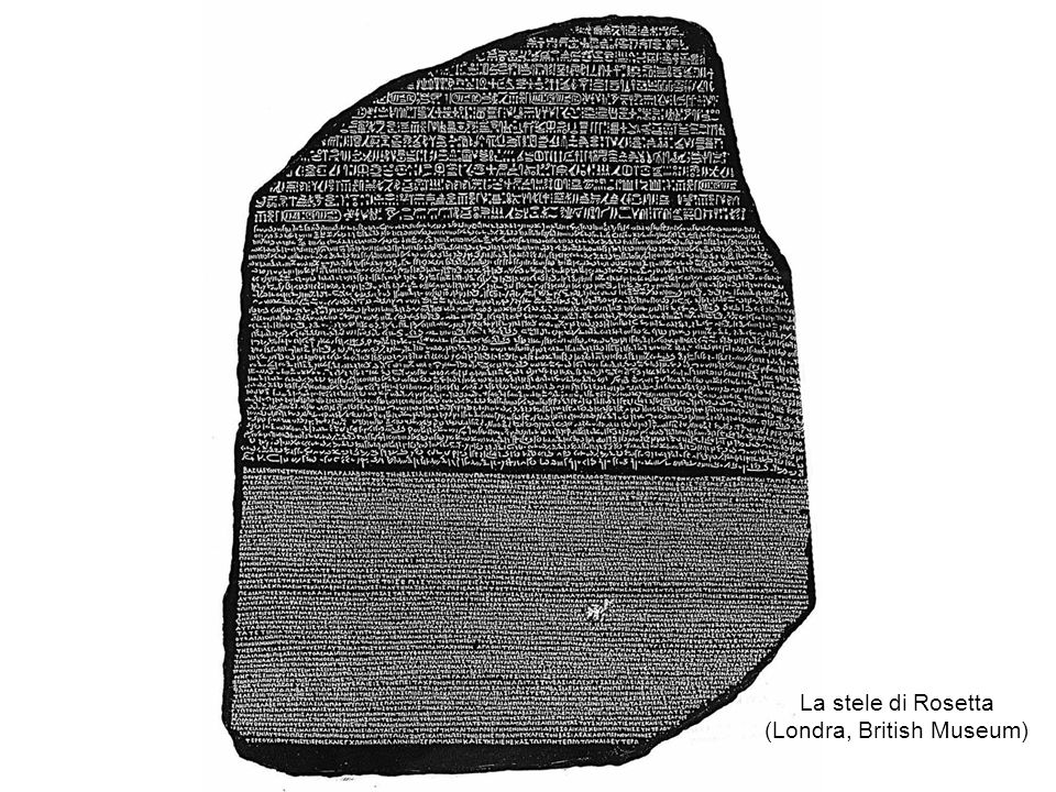 La stele di Rosetta (Londra, British Museum)