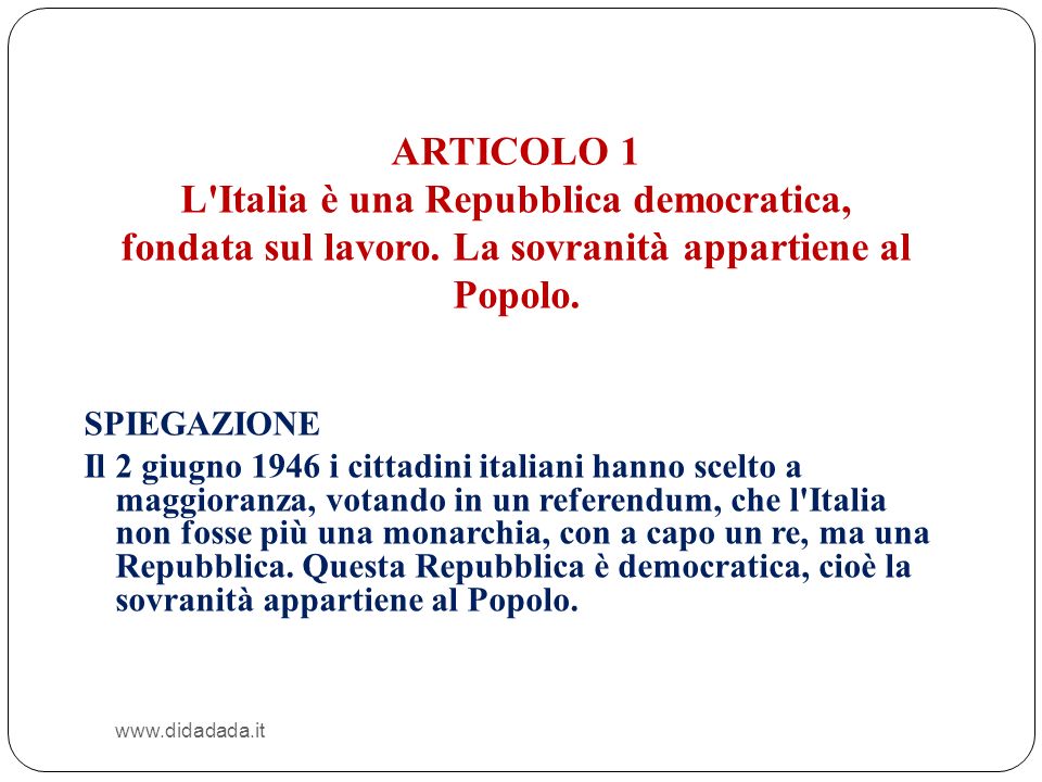 L Italia è una Repubblica democratica,
