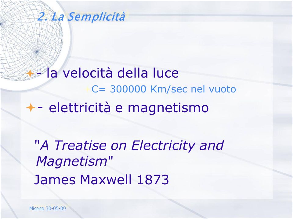 - elettricità e magnetismo