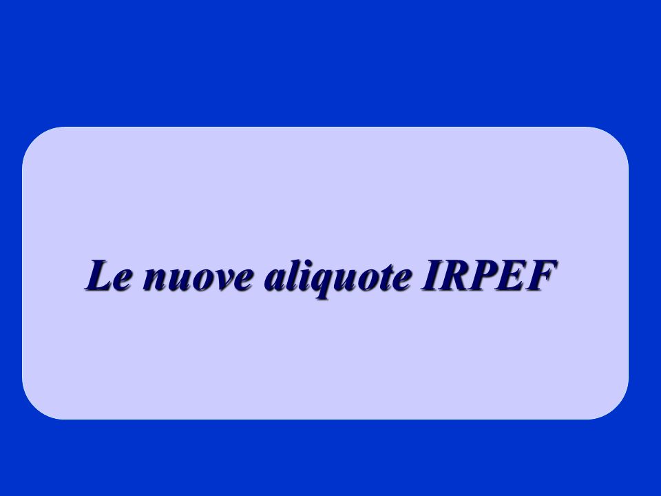 Le nuove aliquote IRPEF