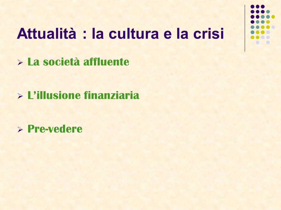 Attualità : la cultura e la crisi