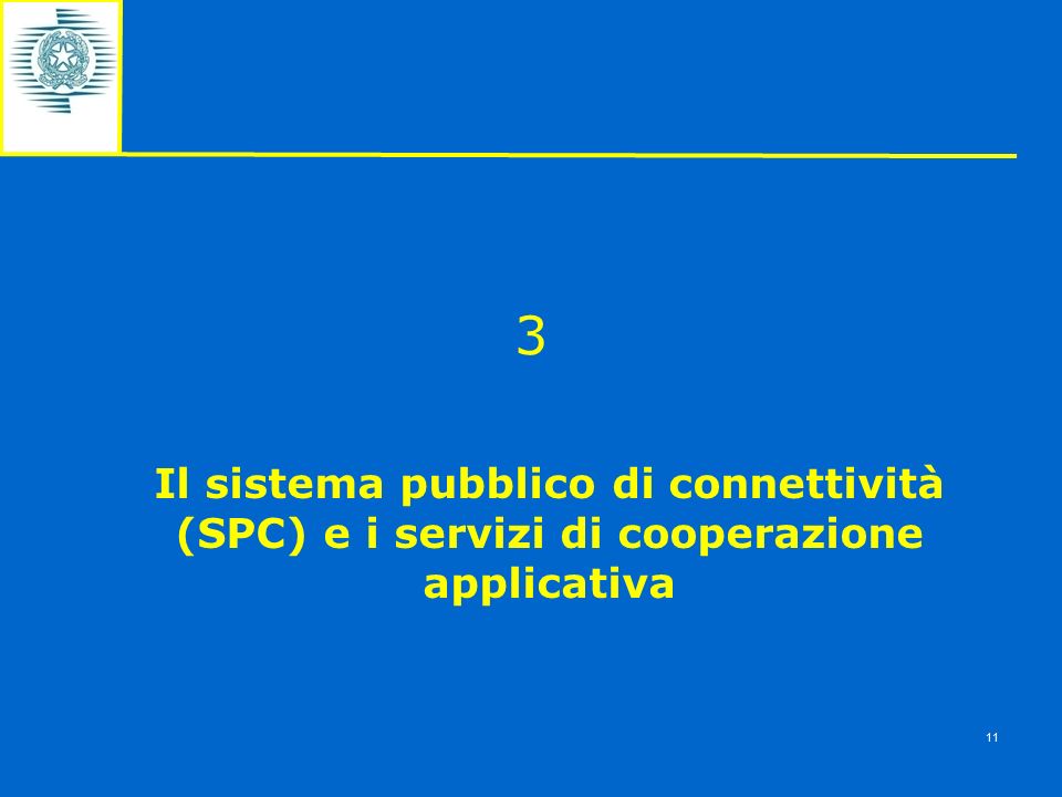 3 Il sistema pubblico di connettività (SPC) e i servizi di cooperazione applicativa