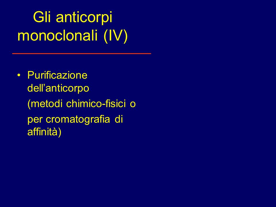 Gli anticorpi monoclonali (IV)
