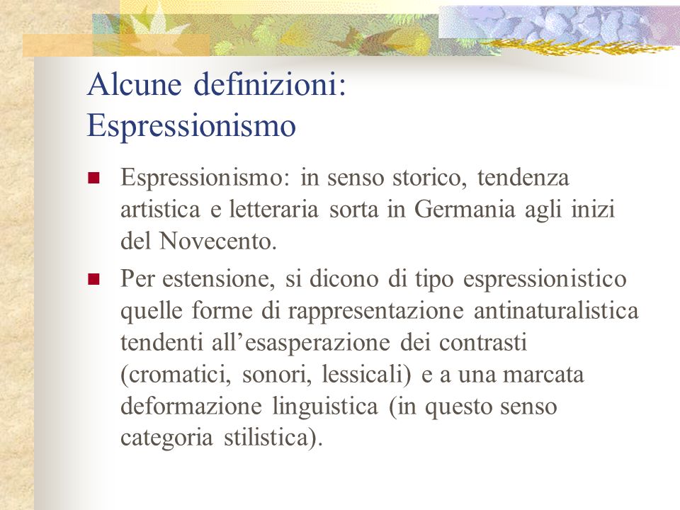 Alcune definizioni: Espressionismo