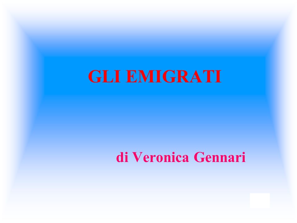 GLI EMIGRATI di Veronica Gennari