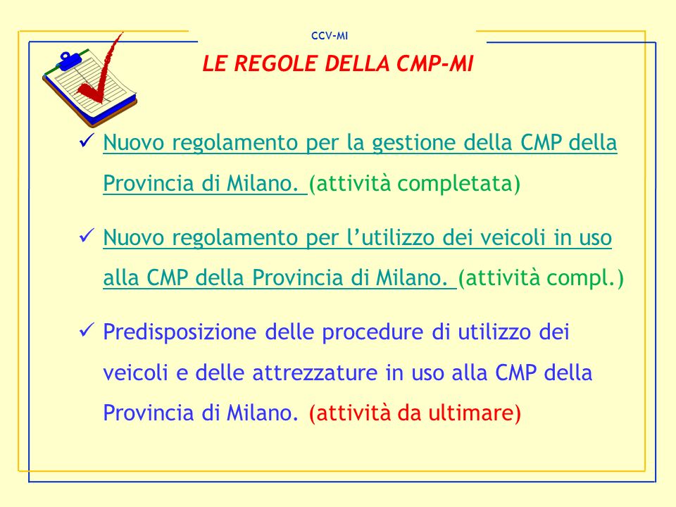 CCV-MI LE REGOLE DELLA CMP-MI. Nuovo regolamento per la gestione della CMP della Provincia di Milano. (attività completata)