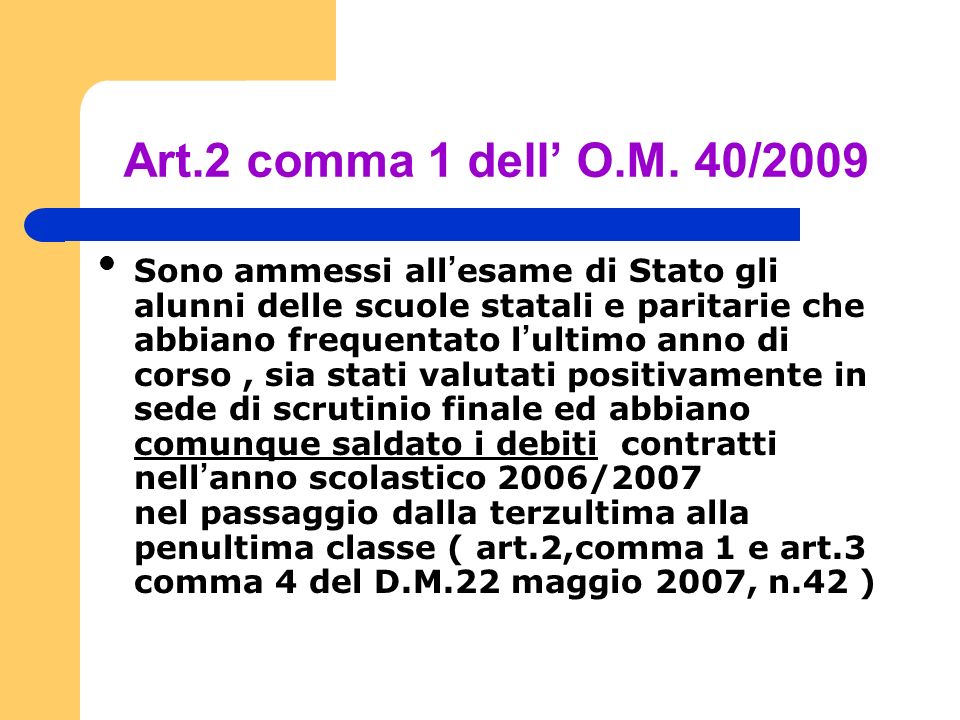 Art.2 comma 1 dell’ O.M. 40/2009