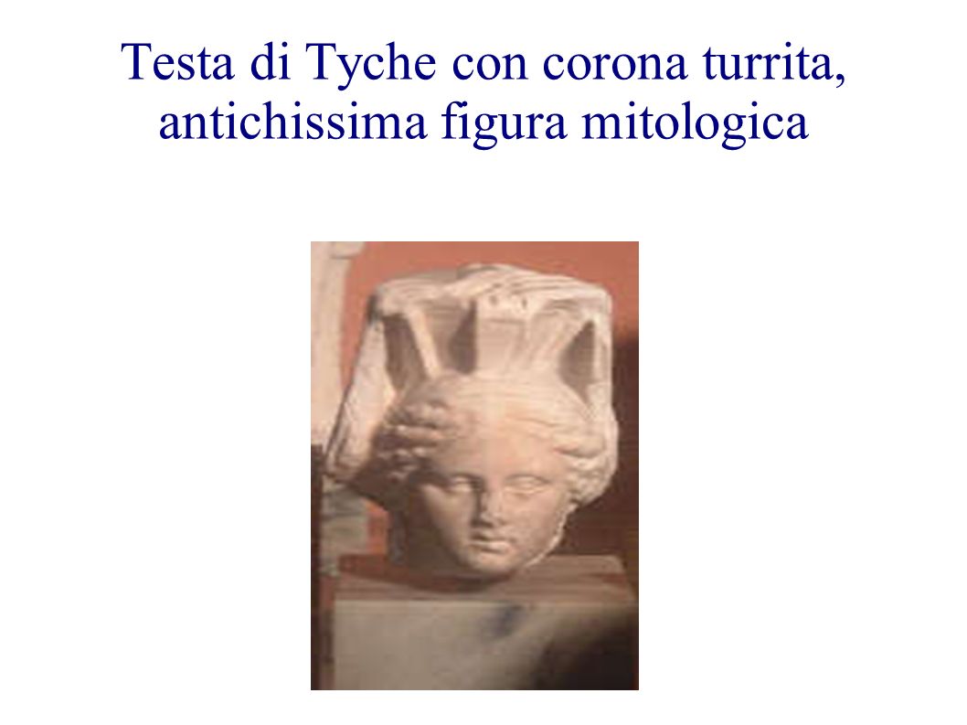 Testa di Tyche con corona turrita, antichissima figura mitologica