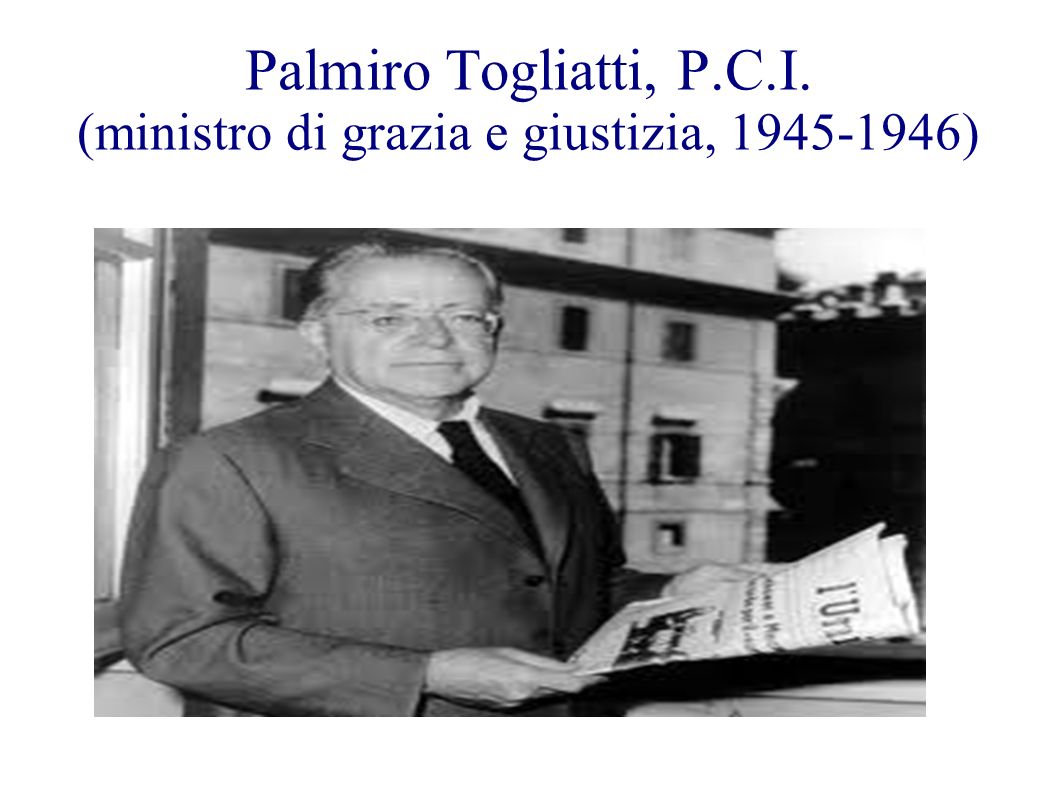 Palmiro Togliatti, P.C.I. (ministro di grazia e giustizia, )