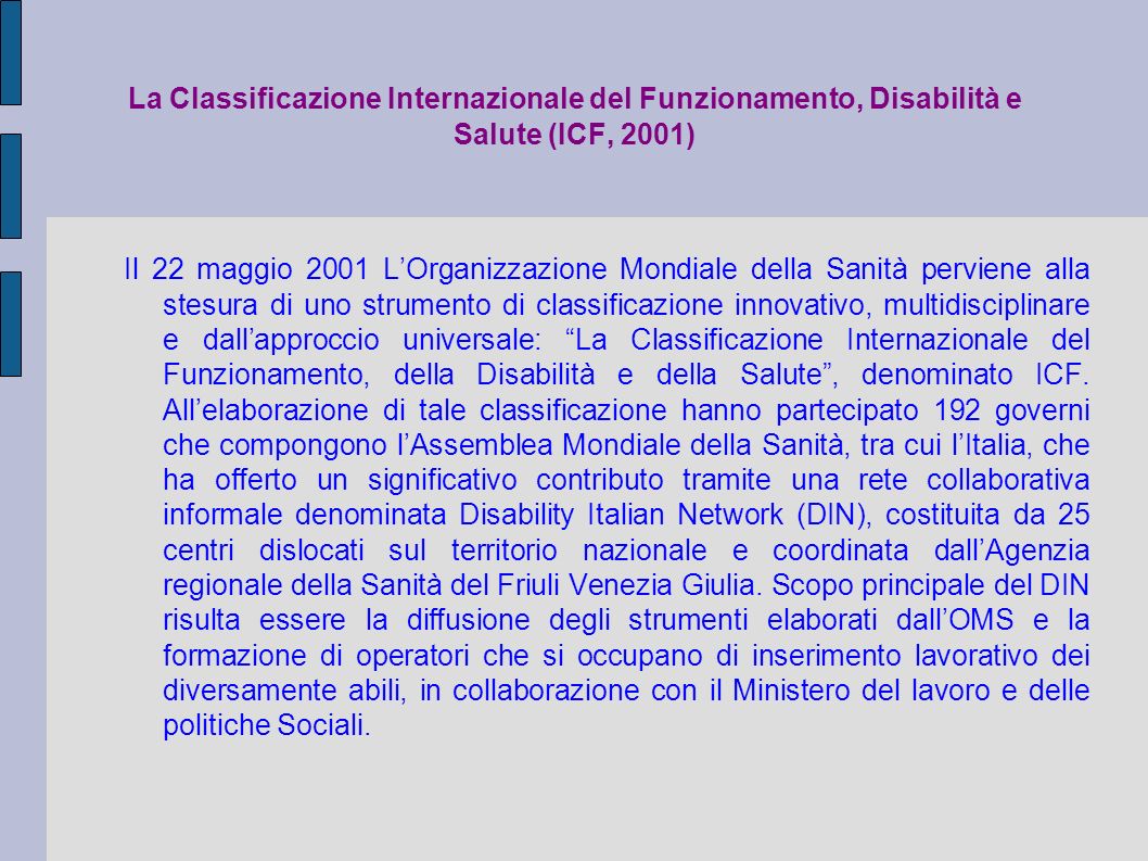 La Classificazione Internazionale del Funzionamento, Disabilità e Salute (ICF, 2001)