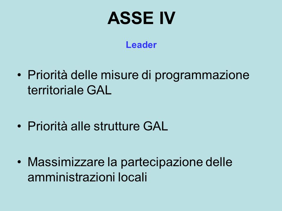 ASSE IV Priorità delle misure di programmazione territoriale GAL