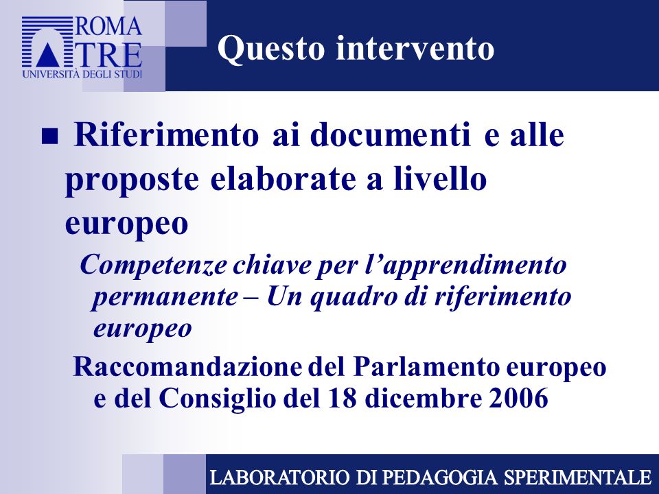 Riferimento ai documenti e alle proposte elaborate a livello europeo
