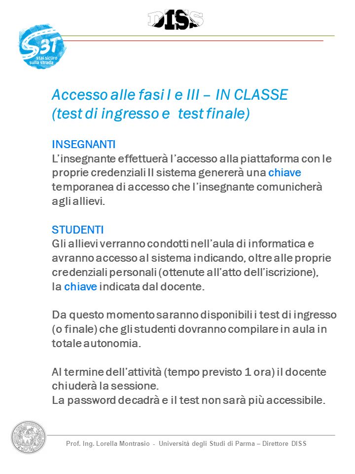 Accesso alle fasi I e III – IN CLASSE (test di ingresso e test finale)