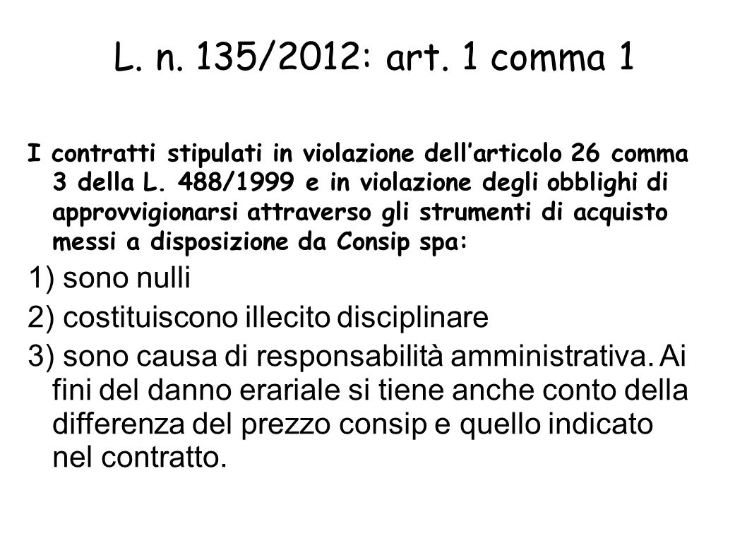 L. n. 135/2012: art. 1 comma 1 1) sono nulli