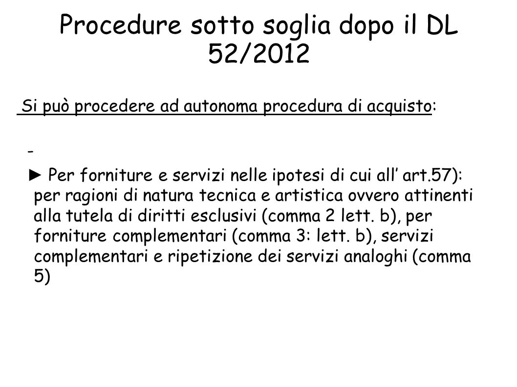 Procedure sotto soglia dopo il DL 52/2012