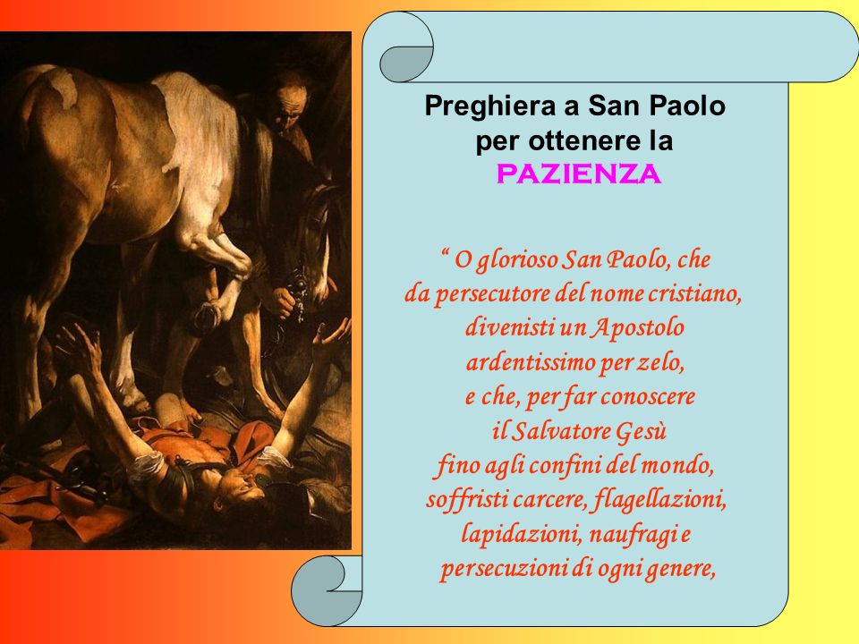 O glorioso San Paolo, che da persecutore del nome cristiano,