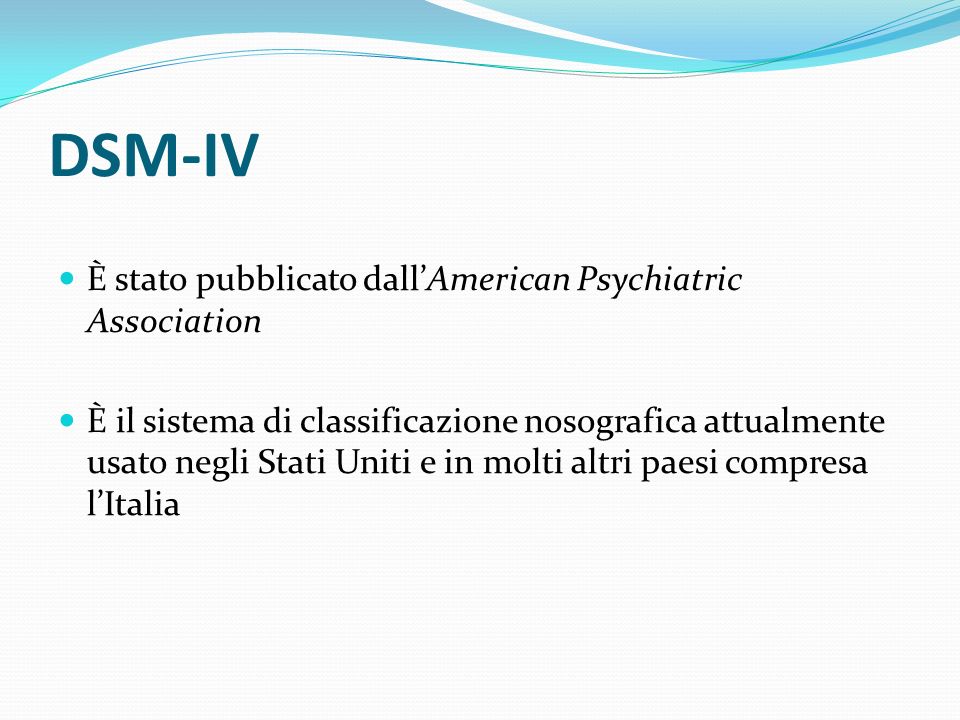 DSM-IV È stato pubblicato dall’American Psychiatric Association