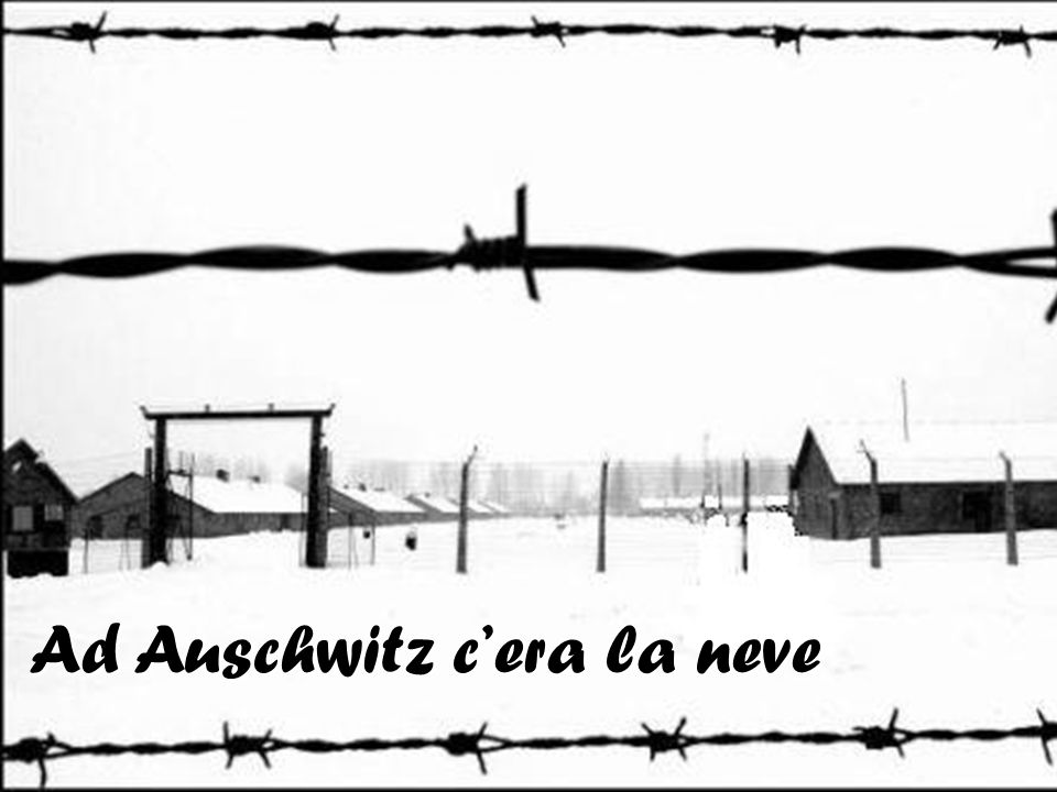 Ad Auschwitz c’era la neve