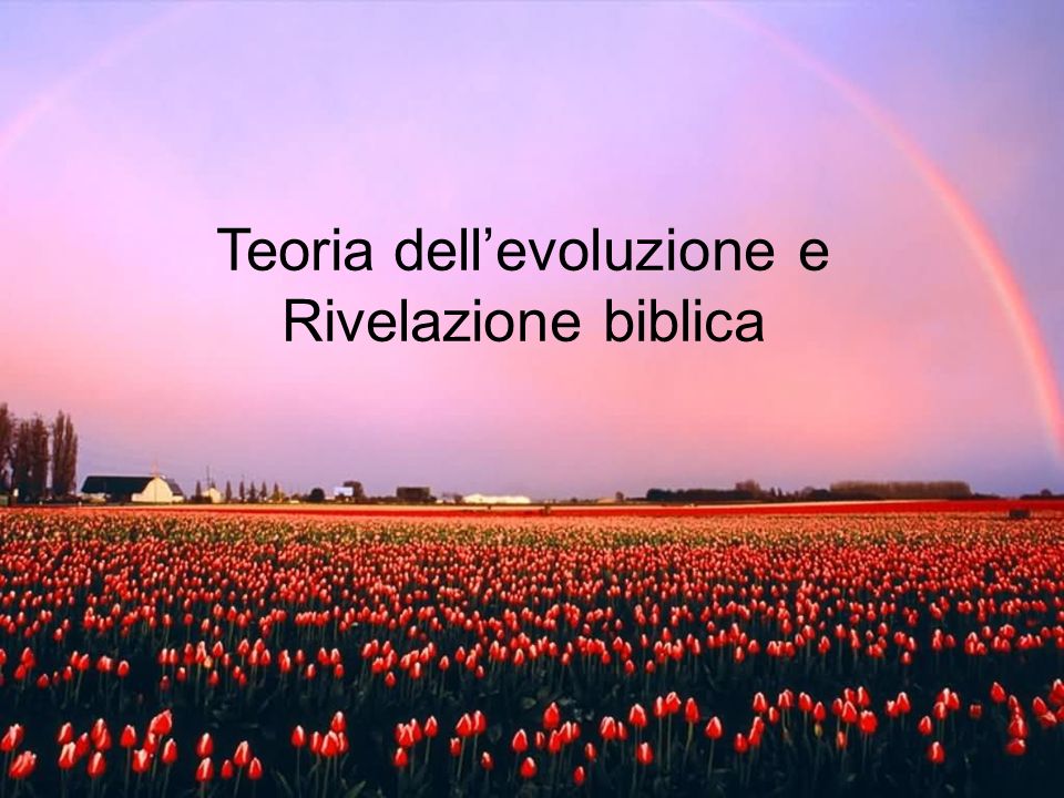 Teoria dell’evoluzione e Rivelazione biblica