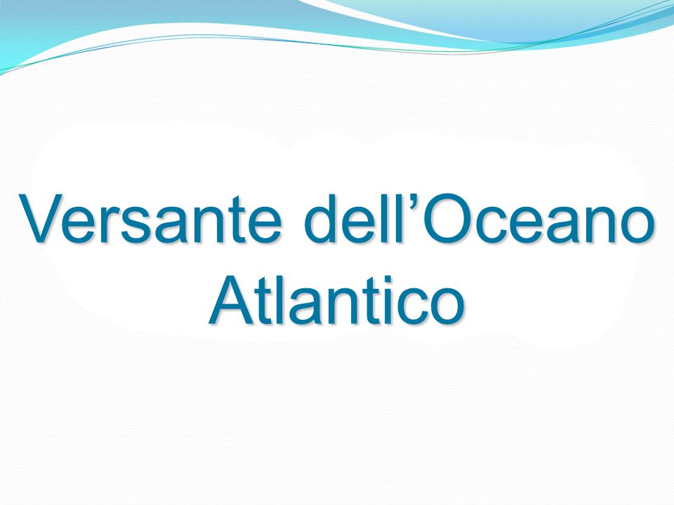 Versante dell’Oceano Atlantico