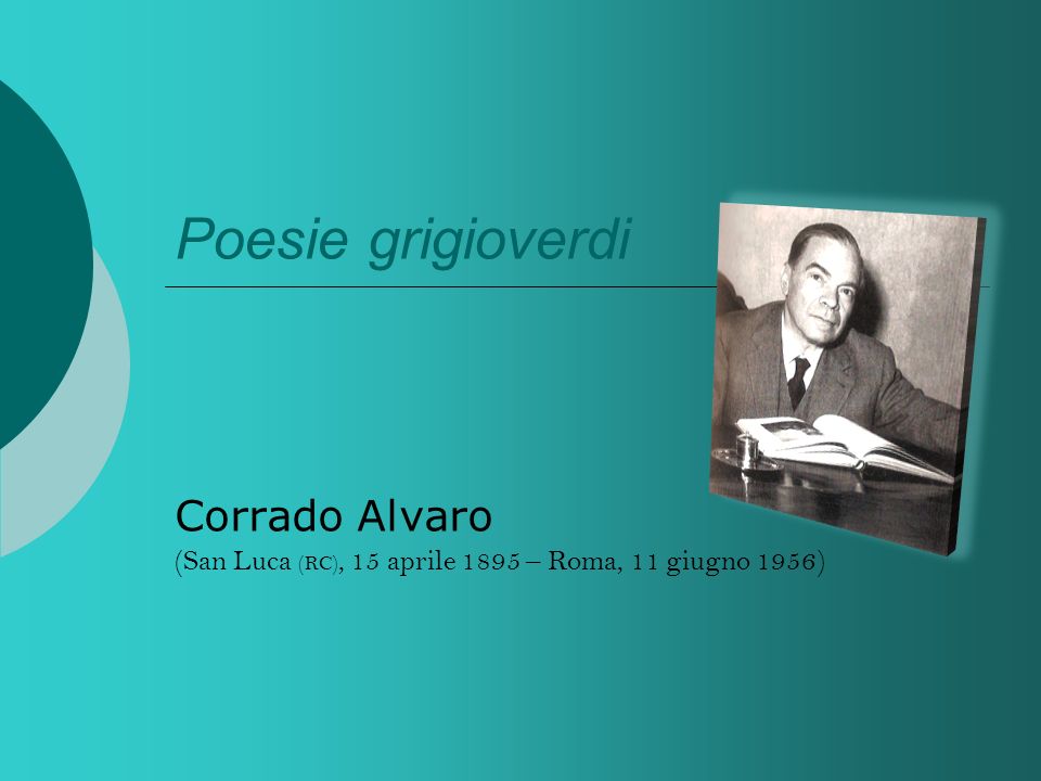 Corrado Alvaro (San Luca (RC), 15 aprile 1895 – Roma, 11 giugno 1956)
