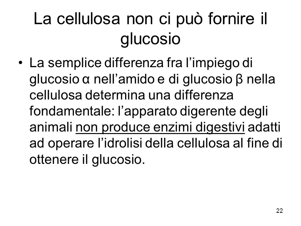 La cellulosa non ci può fornire il glucosio