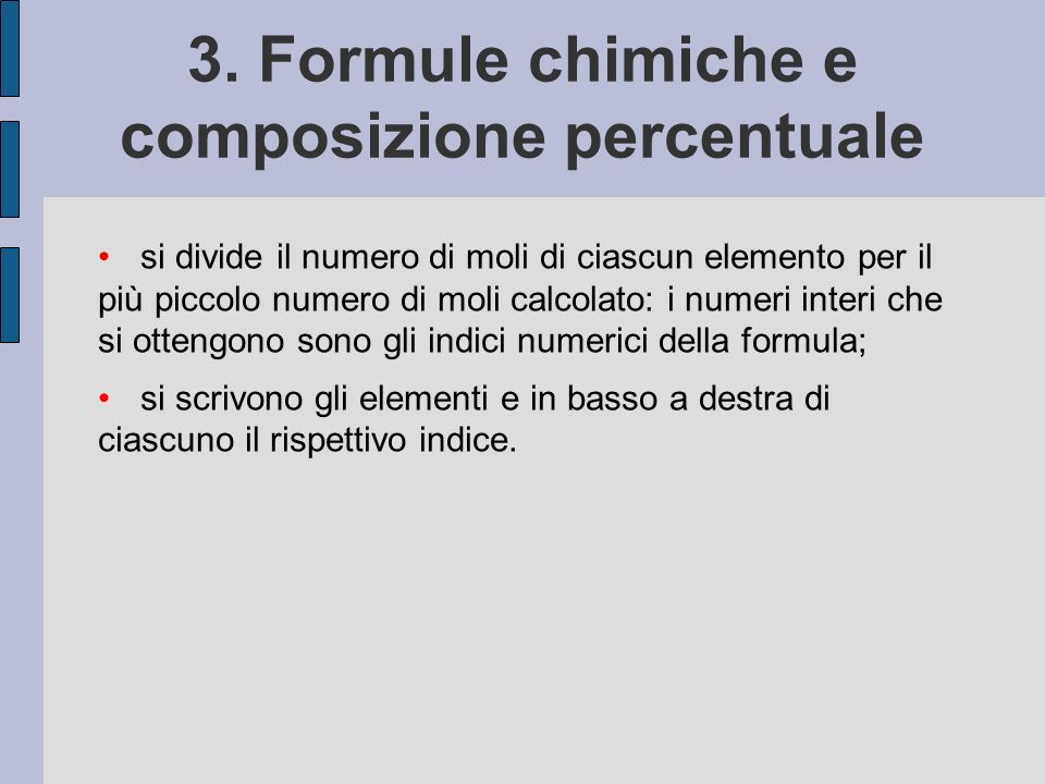 3. Formule chimiche e composizione percentuale