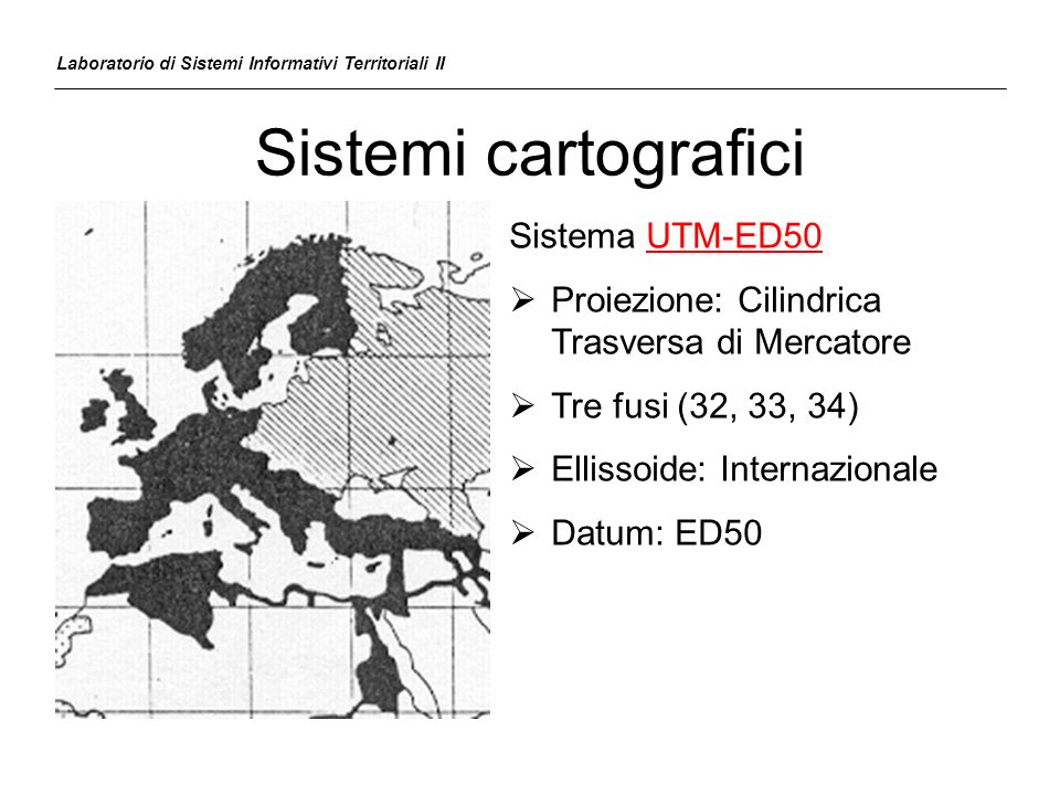 Sistemi cartografici Sistema UTM-ED50